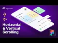 Horizontal and Vertical Scroll in Figma Scrolling Figma Tutorial