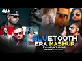 Download Lagu Bluetooth Era Mashup 2023 | Yo Yo Honey Singh | Imran Khan | Bilal Saeed  Falak | Arun Thakur