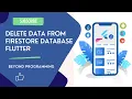 Delete data from firebase firestore in Flutter