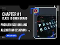 chapter 1 Problem Solving and Algorithm Designing Class 10