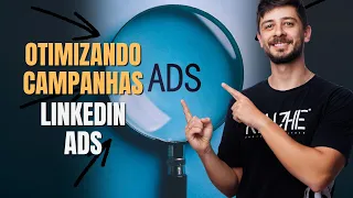 COMO OTIMIZAR CAMPANHAS DE LINKEDIN ADS | Descubra como utilizar o LinkedIn ADS do jeito certo!