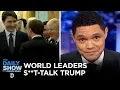Download World Leaders Caught Talking S**t About Trump | The Daily Show mp4 3gp mp3 videos - waplic