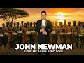 Lagu John Newman – Love Me Again | Afro Soul Version (Exclusive)