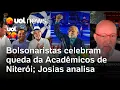 Lagu Aliados de Bolsonaro celebram queda de escola que homenageou Lula; Josias de Souza analisa