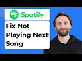 How to Fix Spotify Not Playing Next Song 2026 Guide