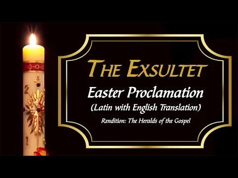 Download MP3 Easter Proclamation - Exsultet in Latin (English Translation) | Paschal Proclamation Traditional