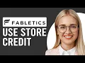 How To Use Fabletics Store Credit How To Apply Fabletics Store Credit
