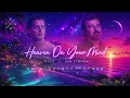 Kygo ft. Dan Tyminski – Heaven On Your Mind 🌴 (New Unreleased Vibes)