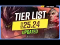 NEW UPDATED TIER LIST for PATCH 25.24 - League of Legends