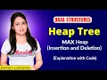 7 8 Max Heap Insertion and Deletion Heap Tree Insertion and Deletion with example Data Structure