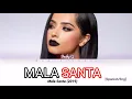Mala Santa :- Becky G , Mala santa Album 2019 Lyrics Español / Eng