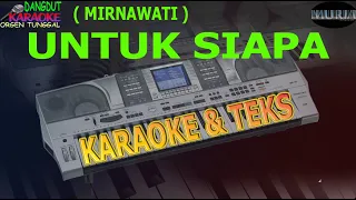 Download karaoke dangdut UNTUK SIAPA MIRNAWATI kybord kn2400/kn2600 MP3