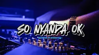 Download SO NYANDA OK - INDRA KATIANG ( Official Audio ) Distan MP3