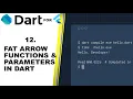 Dart for flutter tutorials for beginners - function fat-arrow parameters