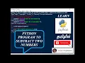 PYTHON PROGRAM TO SUBTRACT TWO NUMBERS