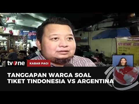 List Harga Tiket Indonesia vs Argentina, Begini Respon Warga