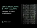 Data Center Decommissioning and Data Security Best Practices