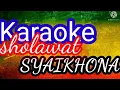 Download Lagu SYAIKHONA (karaoke Reggae Version)