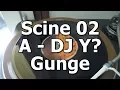 Download Lagu Scine 02 - A - DJ Y? - Gunge