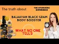Balaayah Black Gram Body Booster - IS IT WORTH IT The Ayurvedic Experience REVIEW