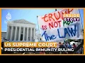 What does the US Supreme Court presidential immunity ruling mean Inside Story