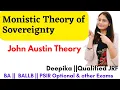 Monistic Theory of Sovereignty Critically explain John Austin Theory of Sovereignty
