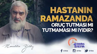 Hastanın ramazanda oruç tutması mı tutmaması mı iyidir?