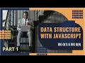 Data Structures in Javascript - Part 1 Big O rules in Data Structures Big O 1 and Big O n