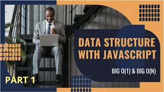 Data Structures in Javascript - Part 1 Big O rules in Data Structures Big O 1 and Big O n