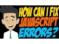 How Can I Fix JavaScript Errors