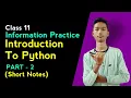 Introduction to python Class 11 IP brief overview of python Chapter 3 IP