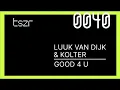 Luuk Van Dijk & Kolter-  Good 4 U