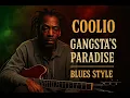 Download Lagu Coolio – Gangsta’s Paradise (Blues Style) | If Rappers Made Blues