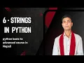 6 - Python strings Python Basic to advanced course in Nepali