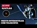 Download Lagu AO VIVO - 3i/ATLAS - Objeto Interestelar com Telescópio
