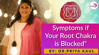 Symptoms if Your Root Chakra (मूलाधार चक्र) is Blocked | Dr Priya Kaul