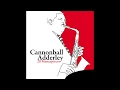 Cannonball Adderley - Things Are Getting Better