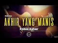 Download Lagu Fabio Asher - Akhir Yang Manis (Karaoke Lirik) Male Key