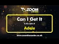Download Lagu Adele - Can I Get It - Karaoke Version from Zoom Karaoke