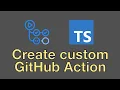 How to create a custom GitHub Action using TypeScript
