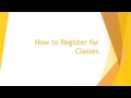 FALL 2017 How to Register for Classes
