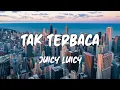 Download Lagu Juicy Luicy - Tak Terbaca | Lirik