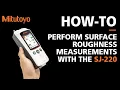 Lagu HOW-TO Perform Surface Roughness Measurements with the SJ-220