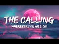 Download Lagu The Calling - Wherever You Will Go (Lyrics)