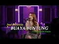 Lagu BUAYA BUNTUNG – INUL DARATISTA | DANGDUT LAWAS JADI JAZZ ASIK| TEROMPET MUSIC