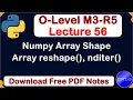 O-Level M3 R5 Python NumPy Array Shape Reshape nditer function Lecture 56