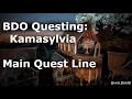 BDO Questing Kamasylvia Main Quest Line