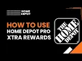 How to Use Home Depot Pro Xtra Rewards