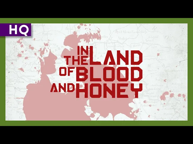 In the Land of Blood and Honey (2011) Trailer