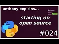 how do I get started in open source beginner anthony explains
